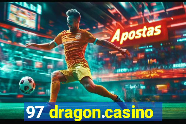 97 dragon.casino